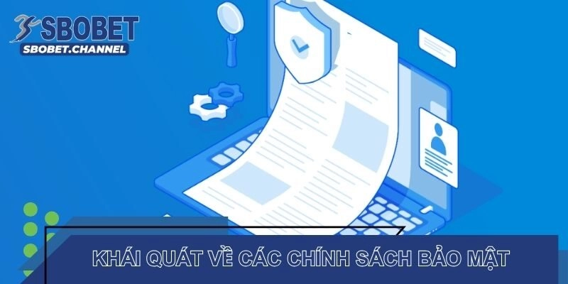 Khái quát cơ bản về các chính sách bảo mật SBOBET